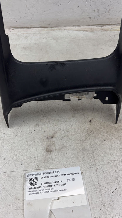 2017 - 2026 Volvo V60 II 225 Estate CENTRE CONSOLE TRIM SURROUND 31417531